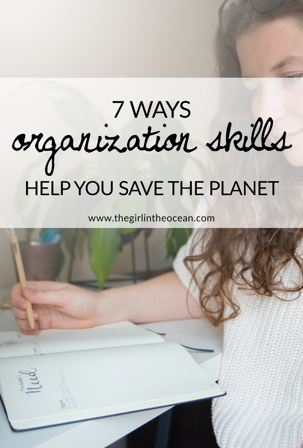 7 Organization Skills that will Help you Save the Planet